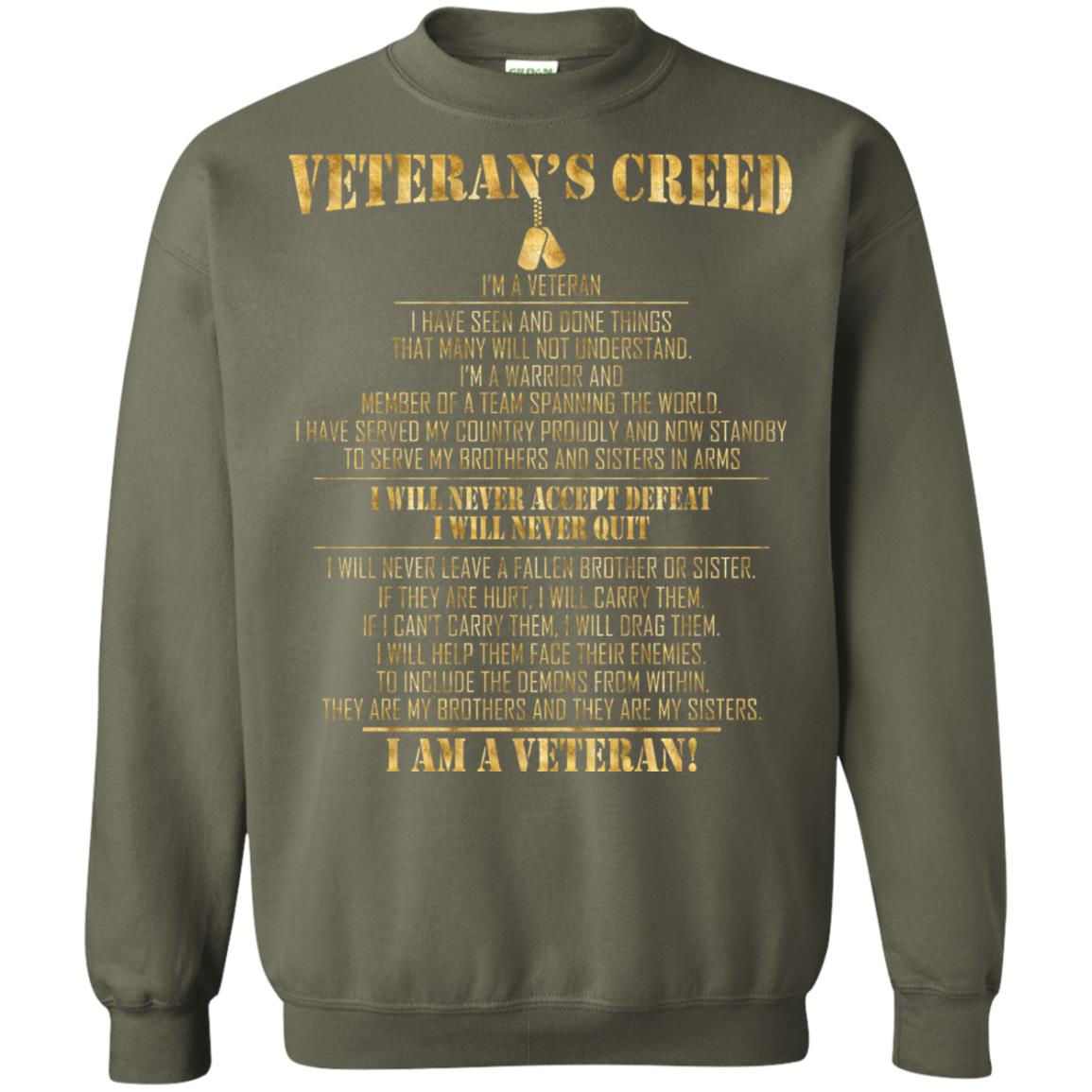 Veterans Creed Im A Veteran I Have Seen And Done Things That Many Will Not Understand Military Green