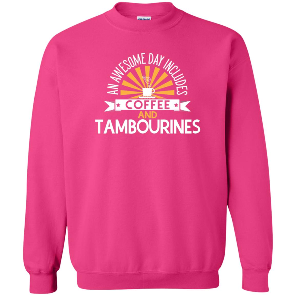 Tambourines T-shirt An Awesome Day Includes Coffee And Tambourines Heliconia