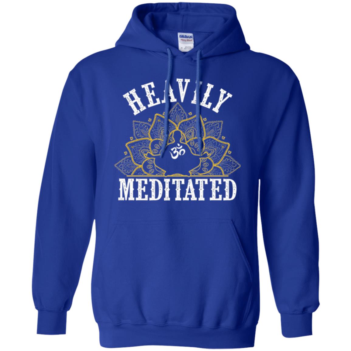 Funny Heavily Meditated Yoga Meditation T-shirt Royal