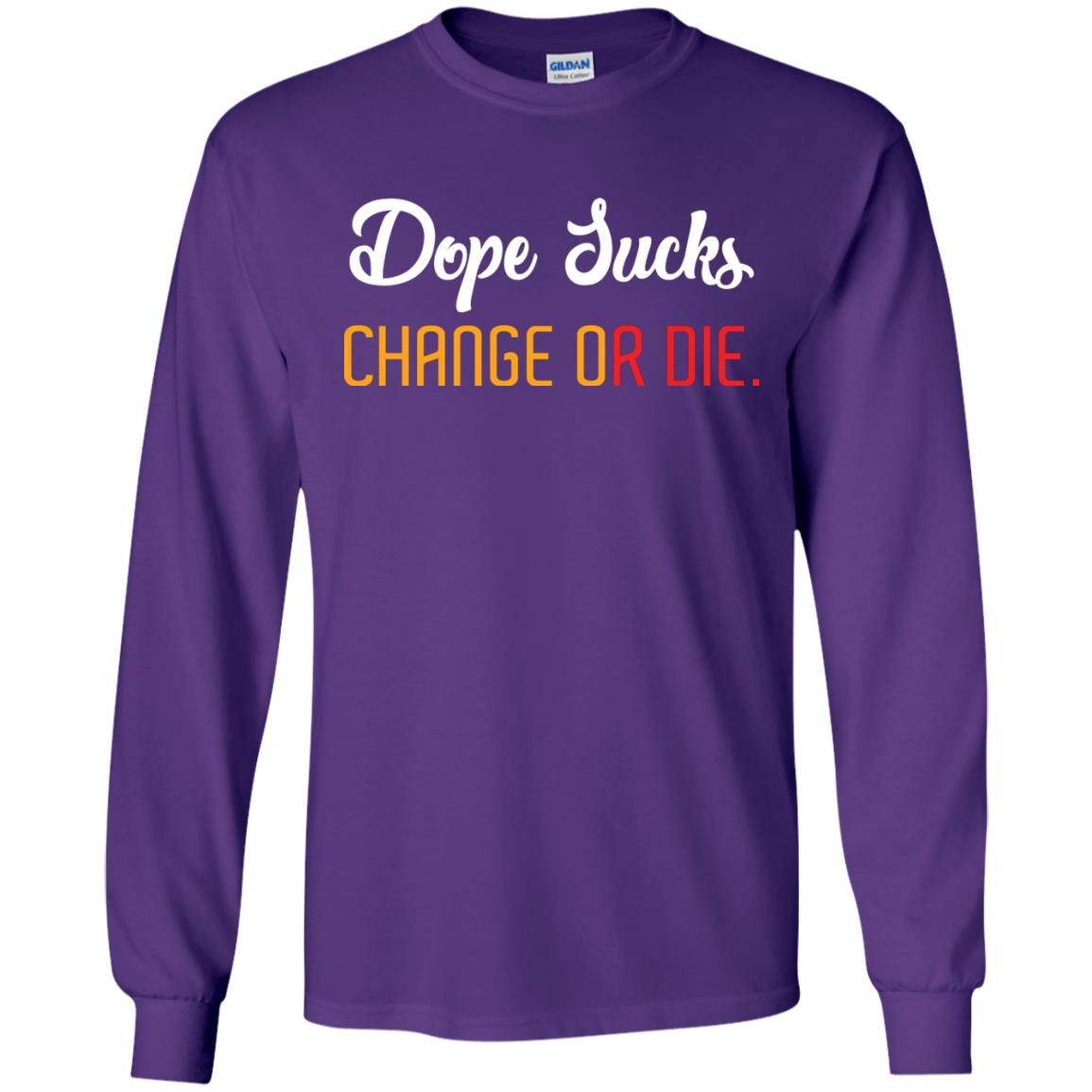 Dope Sucks Change Or Die T-shirt Purple