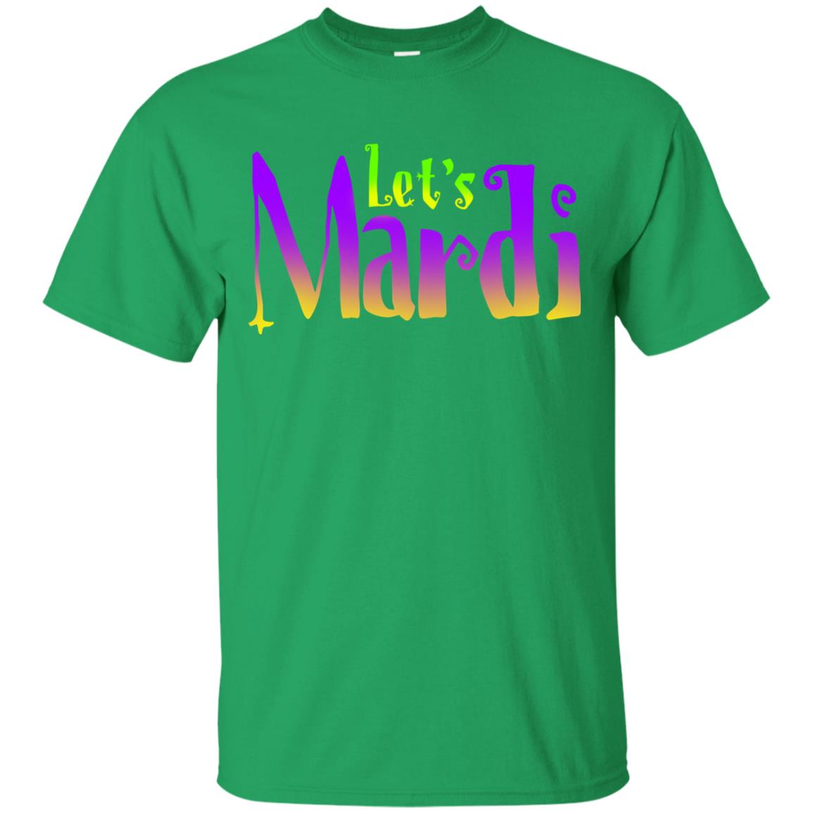 Mardi Gras T-shirt Let's Mardi Irish Green