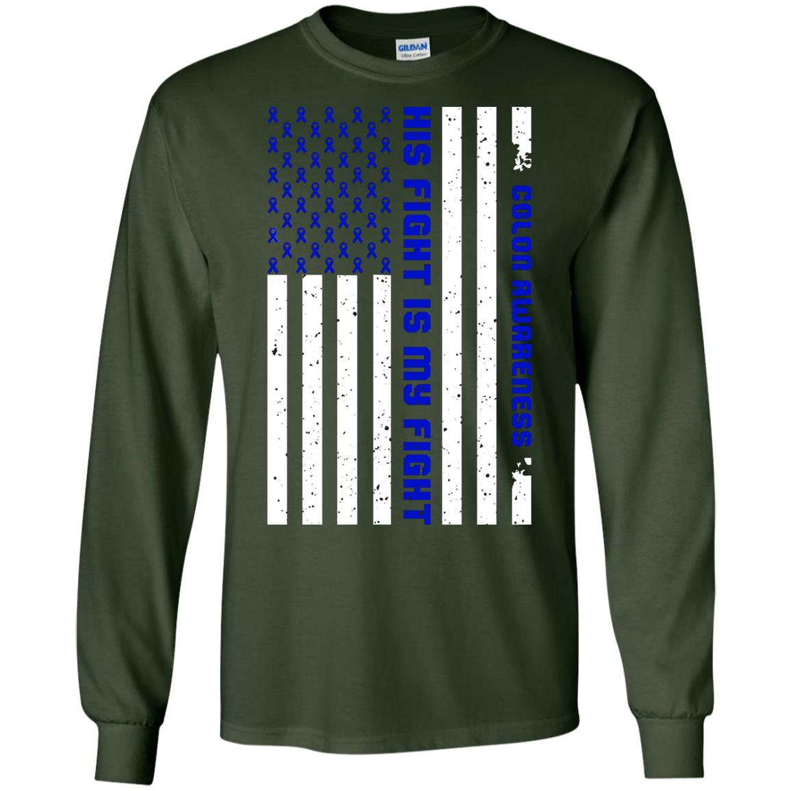 Colon Awareness His Fight Is My Fight Dark Blue Ribbon Stars Flag Of Usa Shirt Forest Green