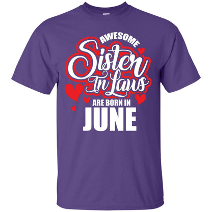 June T-shirt Awesome Sister In Laws Are Born In June Purple