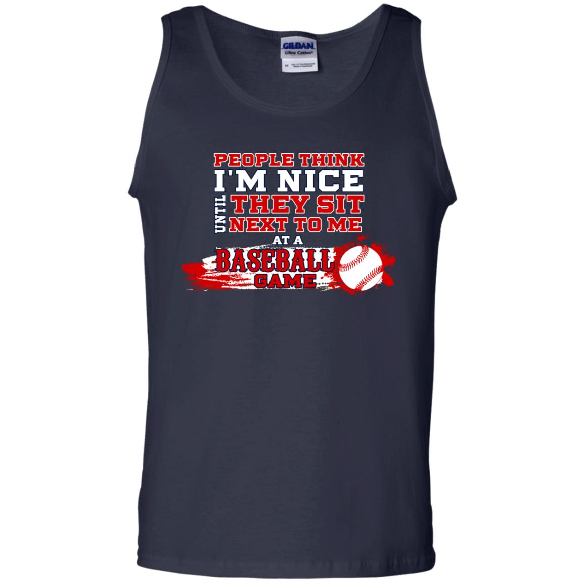 People Think I'm Nice Until They Sit Next To Me At A Baseball Game Shirt For Mens Or Womens Navy