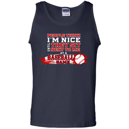 People Think I'm Nice Until They Sit Next To Me At A Baseball Game Shirt For Mens Or Womens Navy