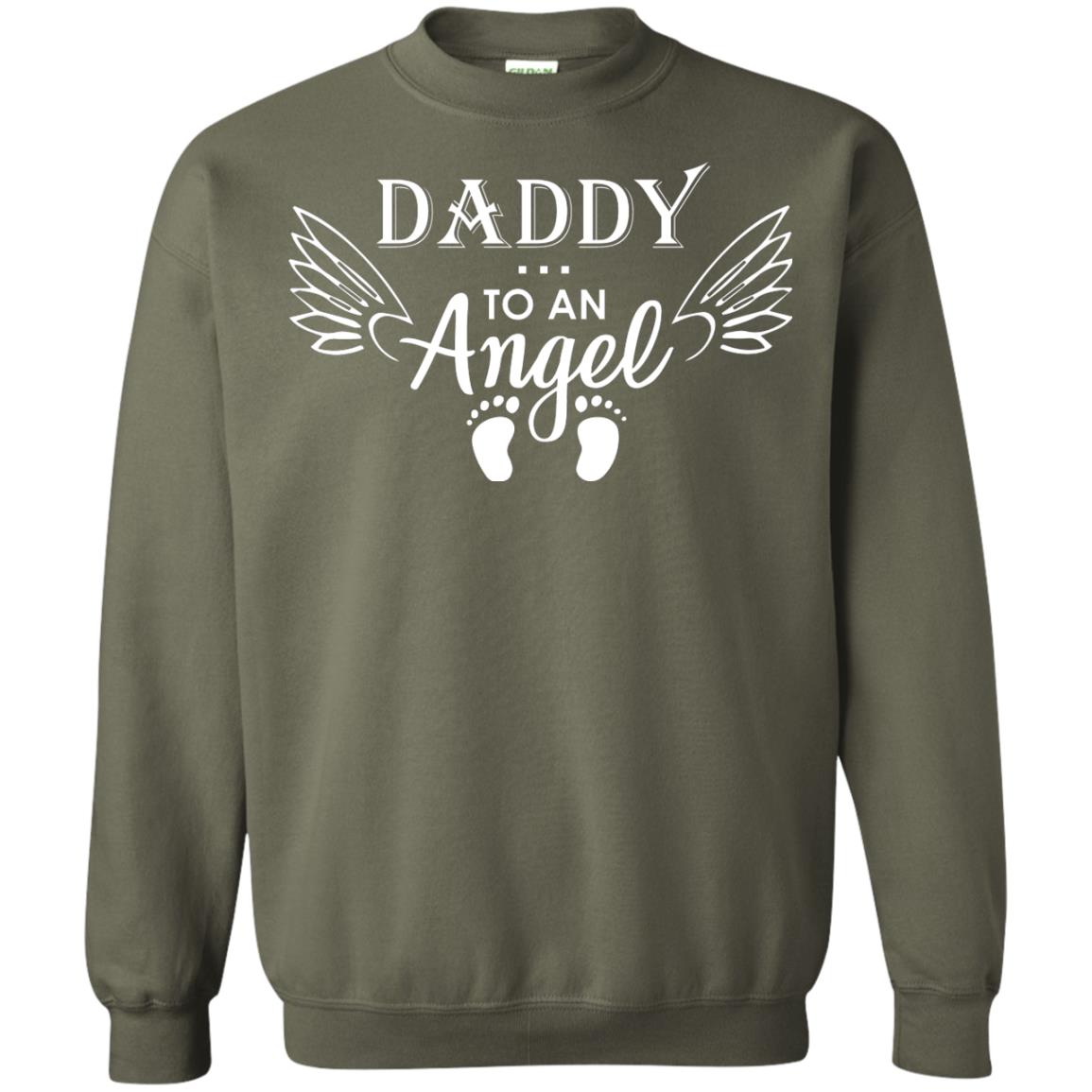 Daddy To An Angle Daddy In Heaven Shirt Military Green