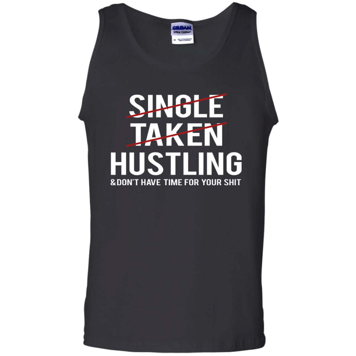 Not Single Not Taken Hustling Funny Saying T-shirt Black