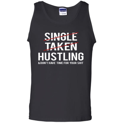 Not Single Not Taken Hustling Funny Saying T-shirt Black