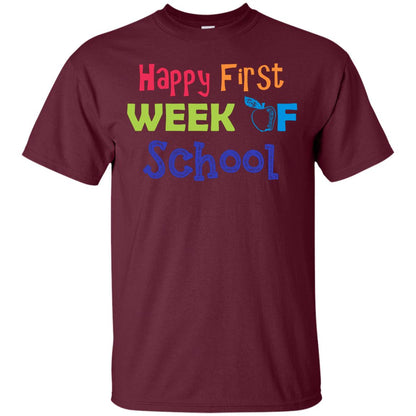 Happy First Week Of School Back To School Shirt Maroon
