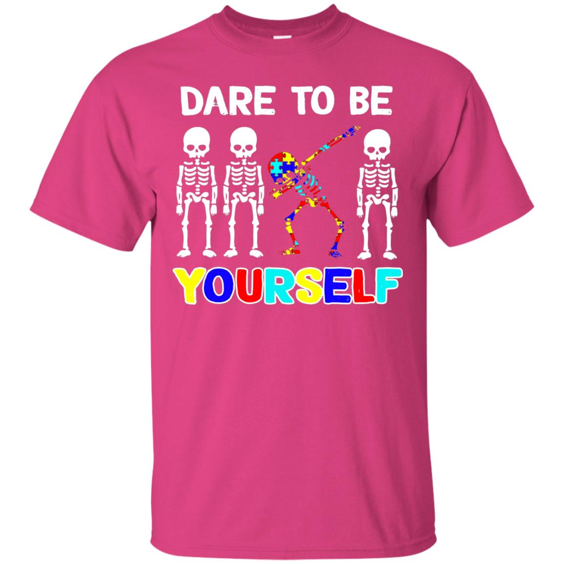 Dare To Be Yourself Autism Awareness Shirt Heliconia
