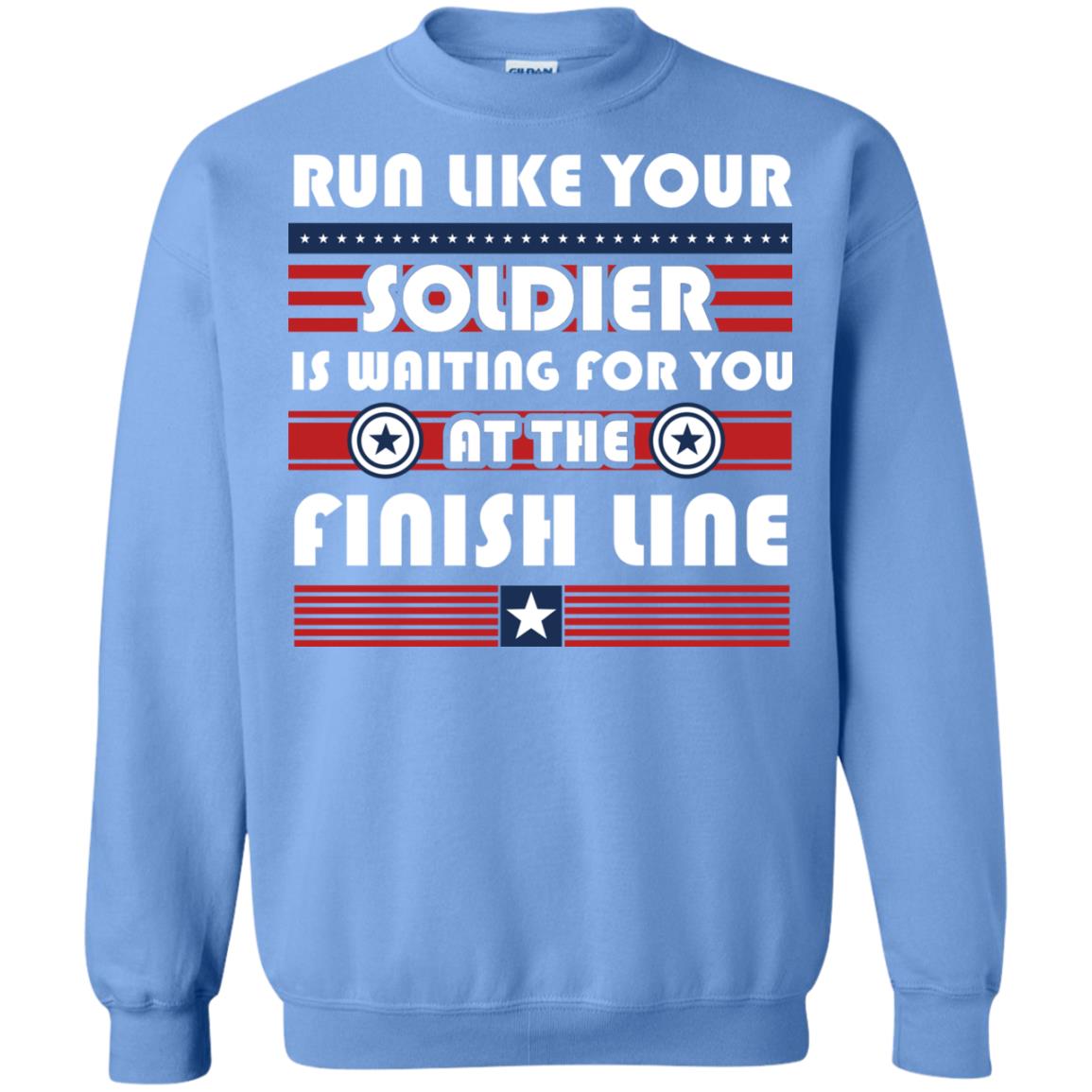 Soldier T-shirt Run Like Your Soldier Is Waiting For You At The Finish Line Carolina Blue