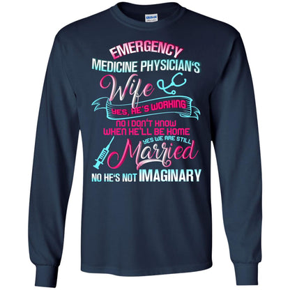 Emergency Medicine Physician's Wife Yes We Are Still Married Shirt Navy