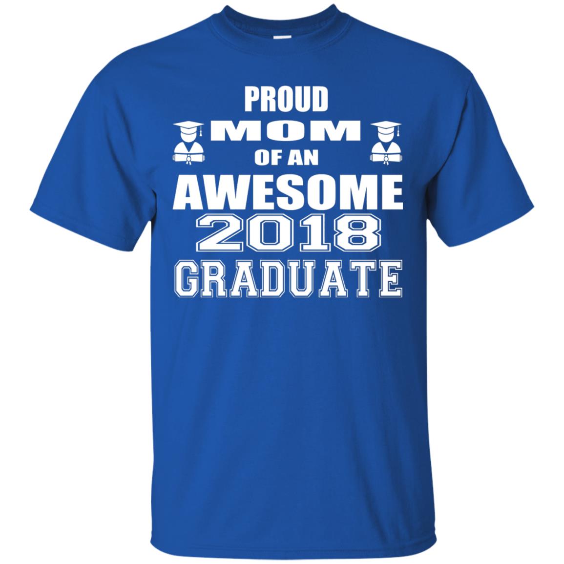 Mommy Shirt Proud Mom Of An Awesome 2018 Graduate Royal