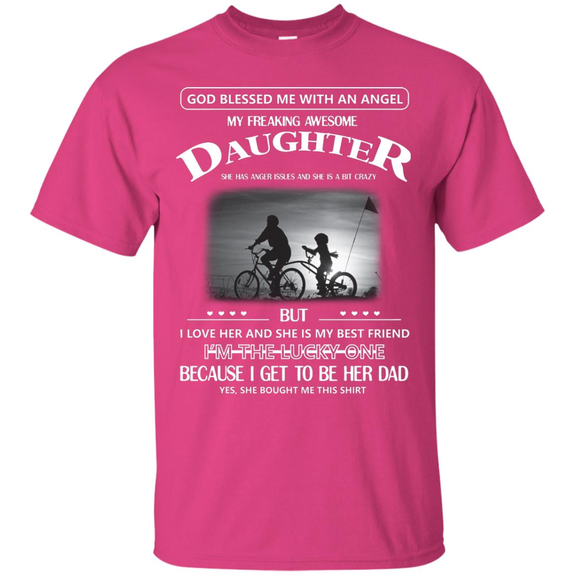 God Blessed Me With An Angle My Freaking Awesome Daughter Shirt Heliconia