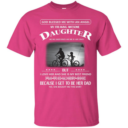 God Blessed Me With An Angle My Freaking Awesome Daughter Shirt Heliconia