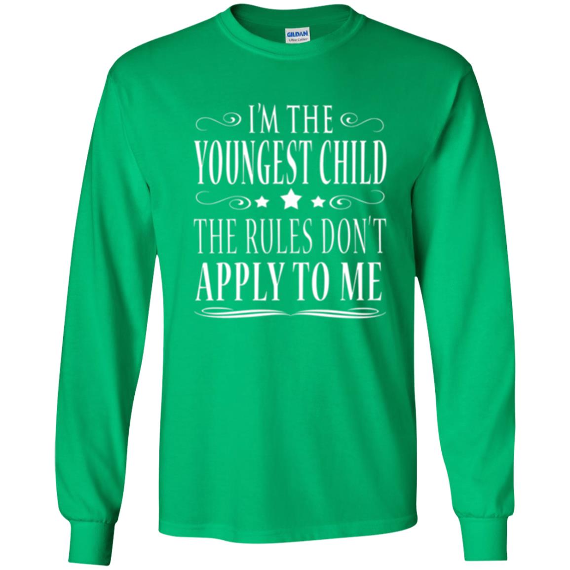 The Youngest Child T-shirt I_m The Youngest Child The Rules Don_t Apply To Me Irish Green