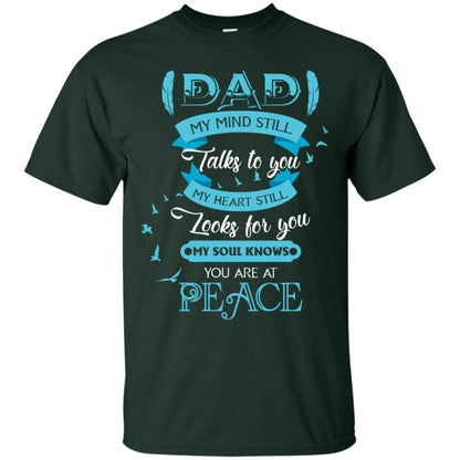 Dad My Mind Still Talks To You My Heart Still Looks For You My Soul Knows You Are At Peace Forest