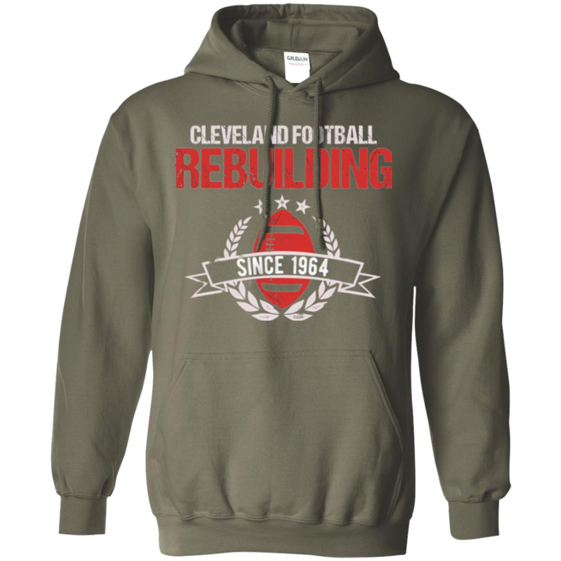 Brithday T-shirt Cleveland Football Rebuilding Since 1964 Military Green