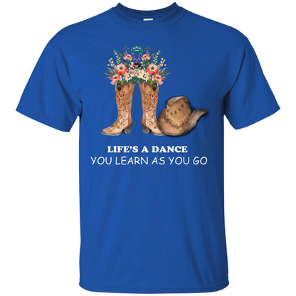 Life_s A Dance You Learn As You Go Dancing Shirt Royal