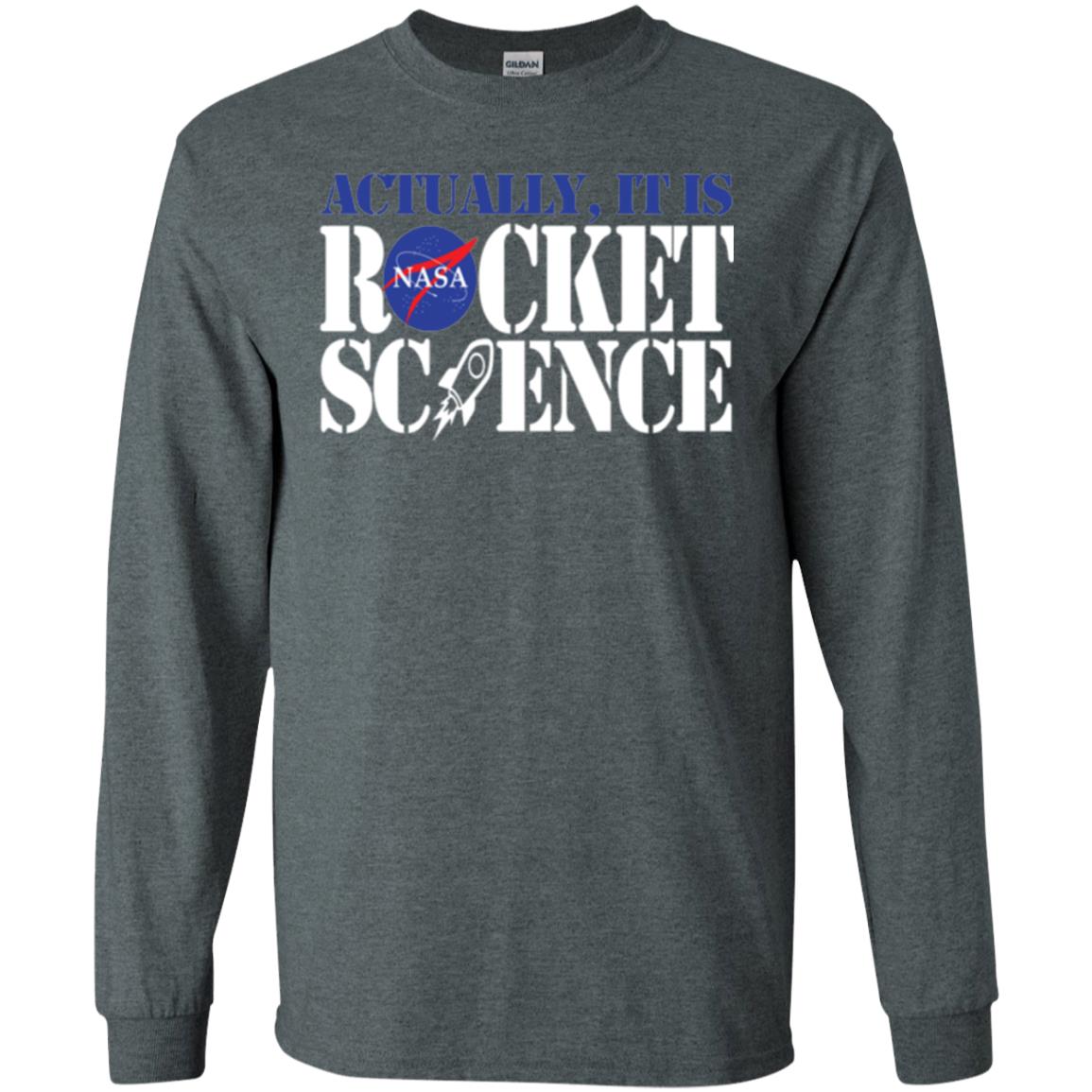 Nasa Actually It Is Rocket Science Scientist T-shirt Dark Heather