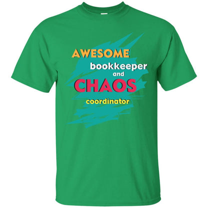 Bookkeeper T-shirt Awesome Bookkeeper And Chaos Coordinator