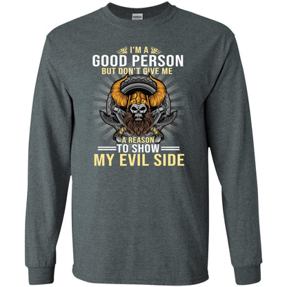 I'm A Good Person But Don't Give Me A Reason To Show My Evil Side Dark Heather