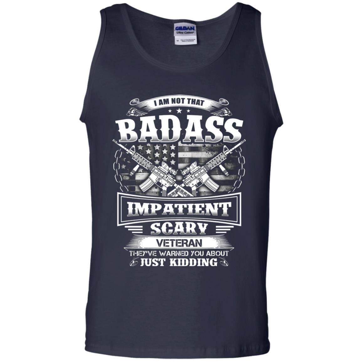I Am Not That Impatient Scary Veteran They've Warned You About Just Kidding Navy