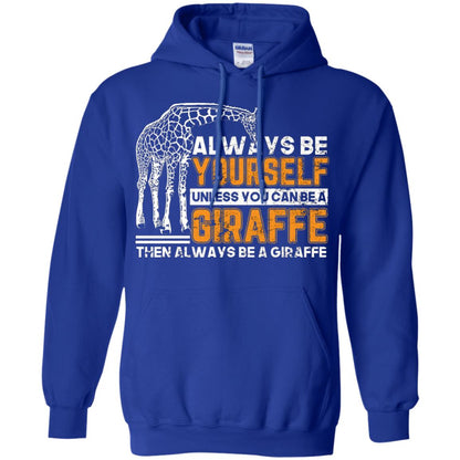 Always Be Yourself Unless You Can Be Giraffe T-shirt Royal