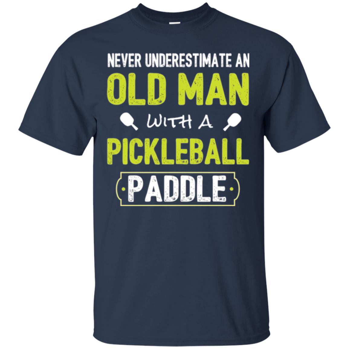 Pickleball T-shirt Never Underestimate Old Man With Pickleball Paddle Navy
