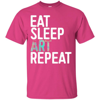 Art Lover T-shirt Eat Sleep Art Repeat Heliconia