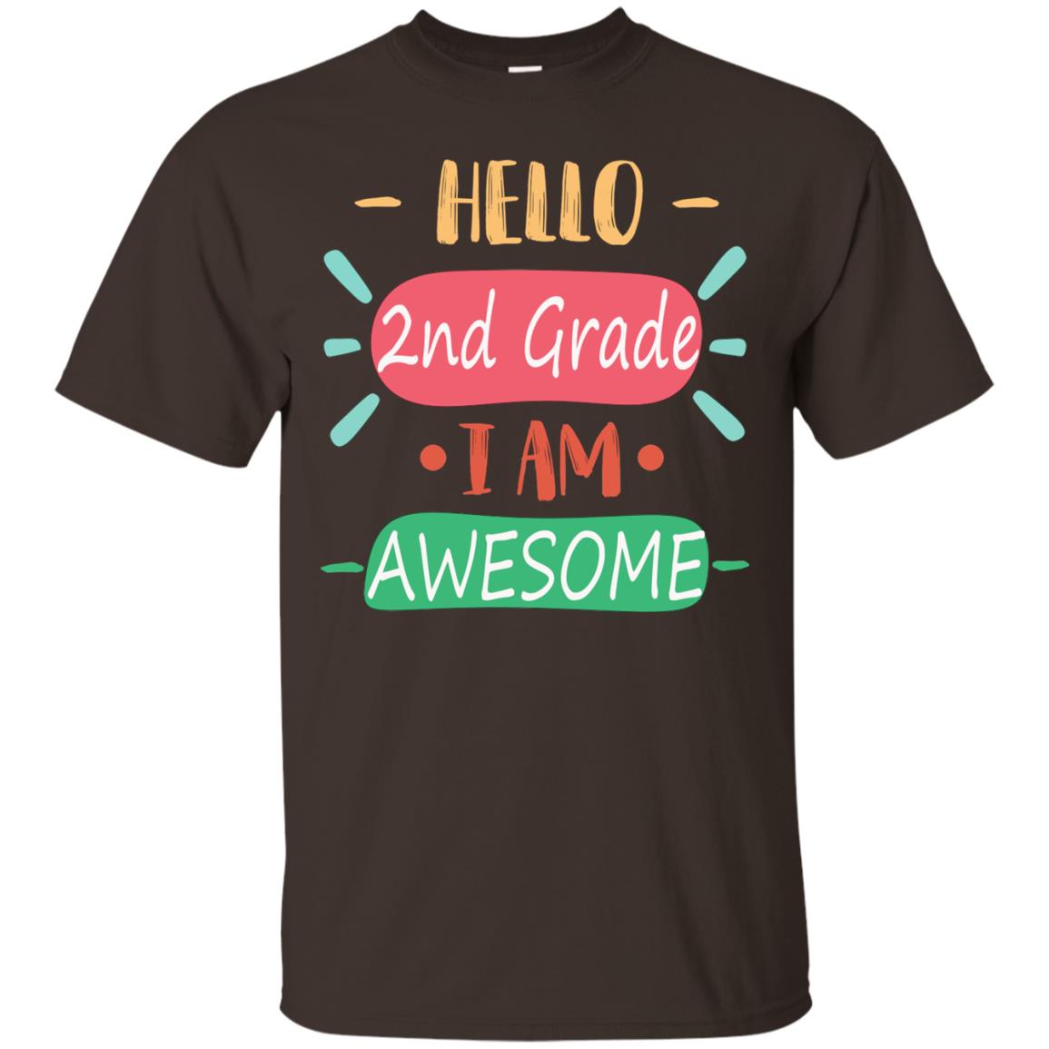 Hello 2nd Grade I Am Awesome 2nd Back To School First Day Of School Shirt Dark Chocolate