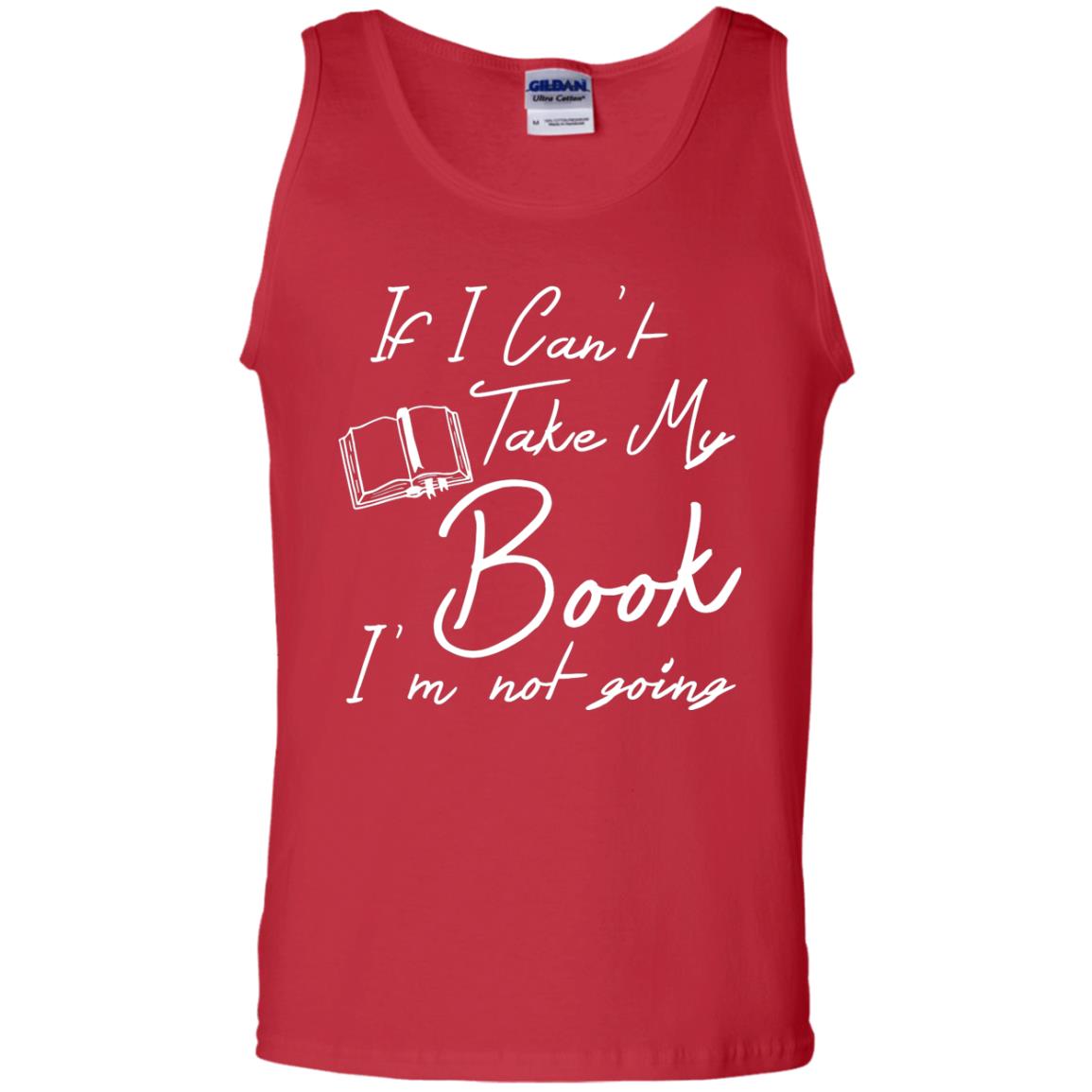 Bookworm T-shirt If I Can't Take My Book I'm Not Going Red