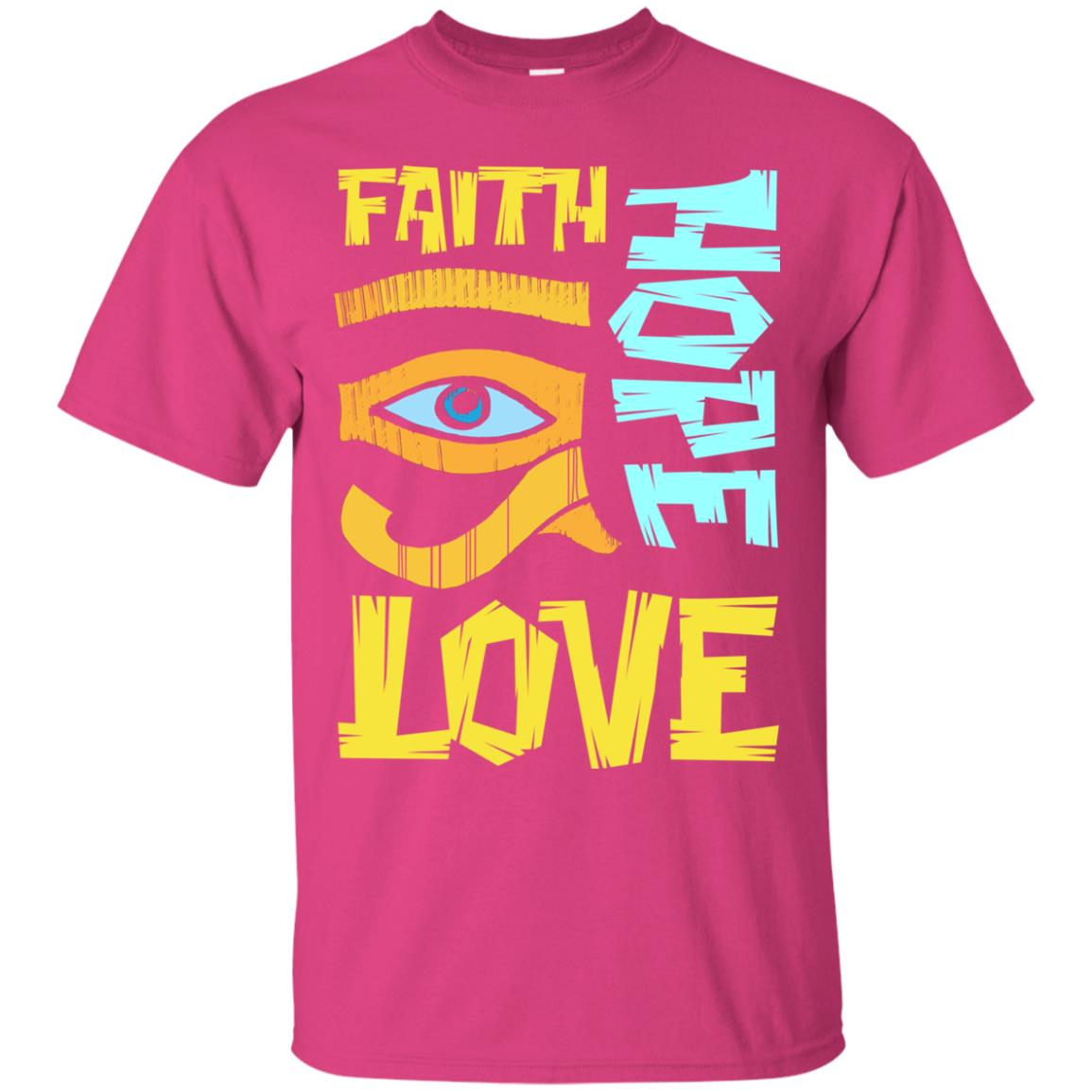 Faith Hope Love Christian T-shirt Heliconia