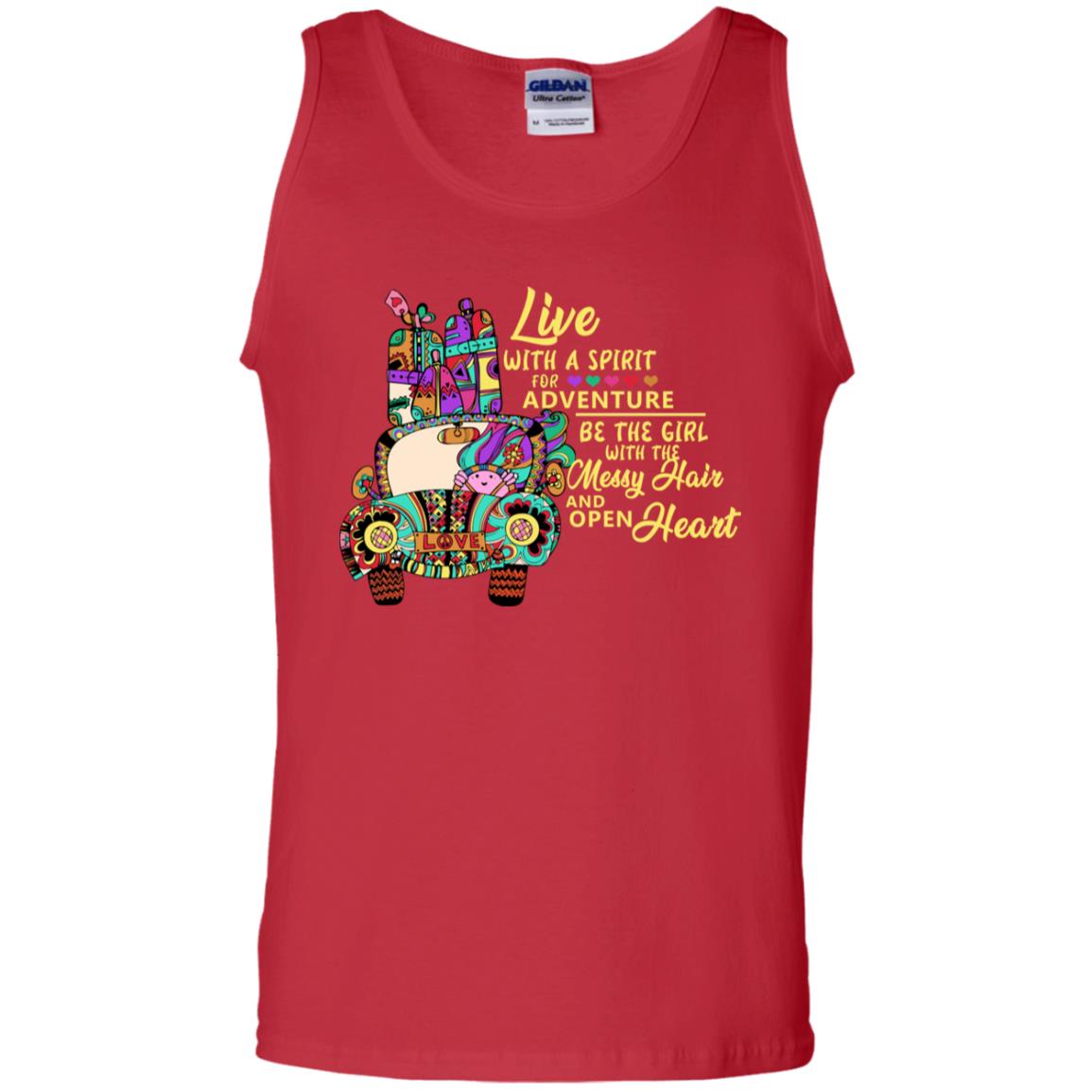 Live With A Spirit For Adventure Be The Girl With The Messy Hair And Open Heart Shirt Red