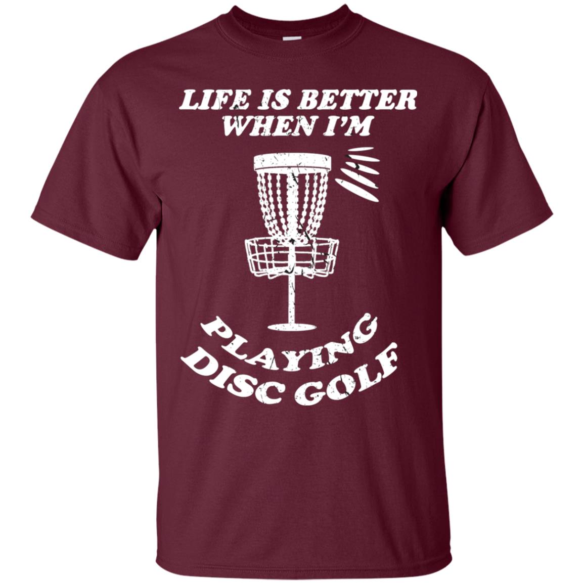 Life Is Better When I'm Playing Dics Golf Shirt For Mens Or Womens Maroon