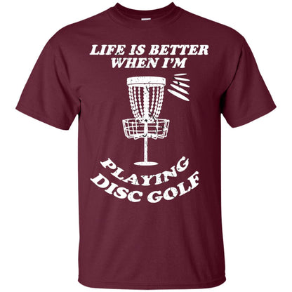 Life Is Better When I'm Playing Dics Golf Shirt For Mens Or Womens Maroon