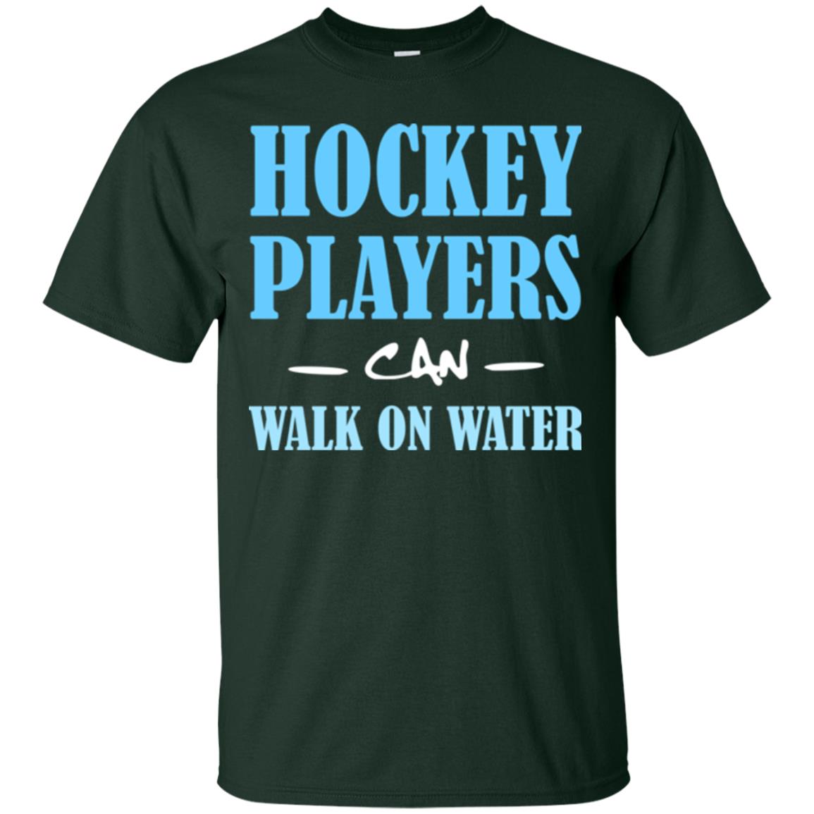 Hockey Lover T-shirt Hockey Players Can Walk On Water Forest