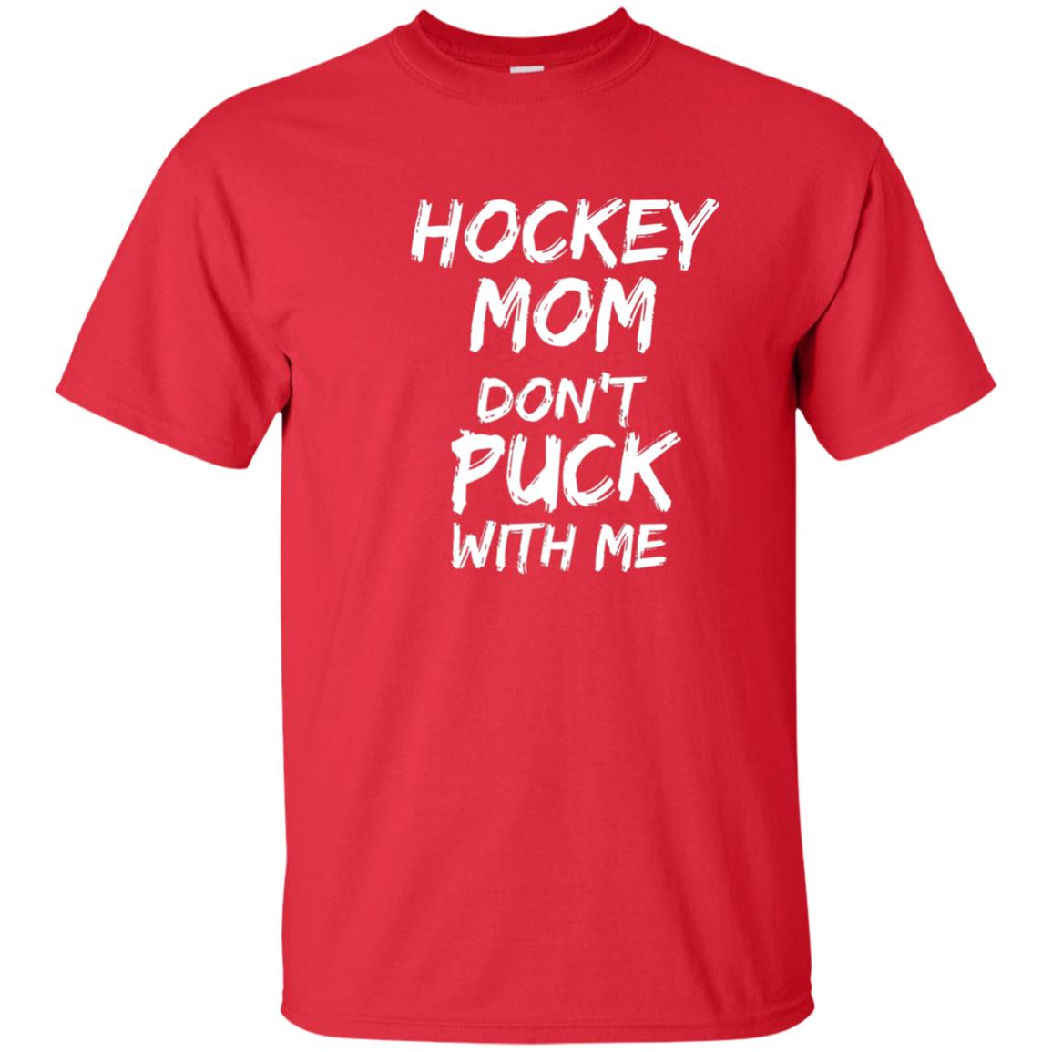 Hockey Mom Don_t Puck With Me Hockey Lover T-shirt Red