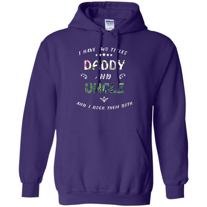 I Have Two Titles Daddy And Uncle Shirt Purple