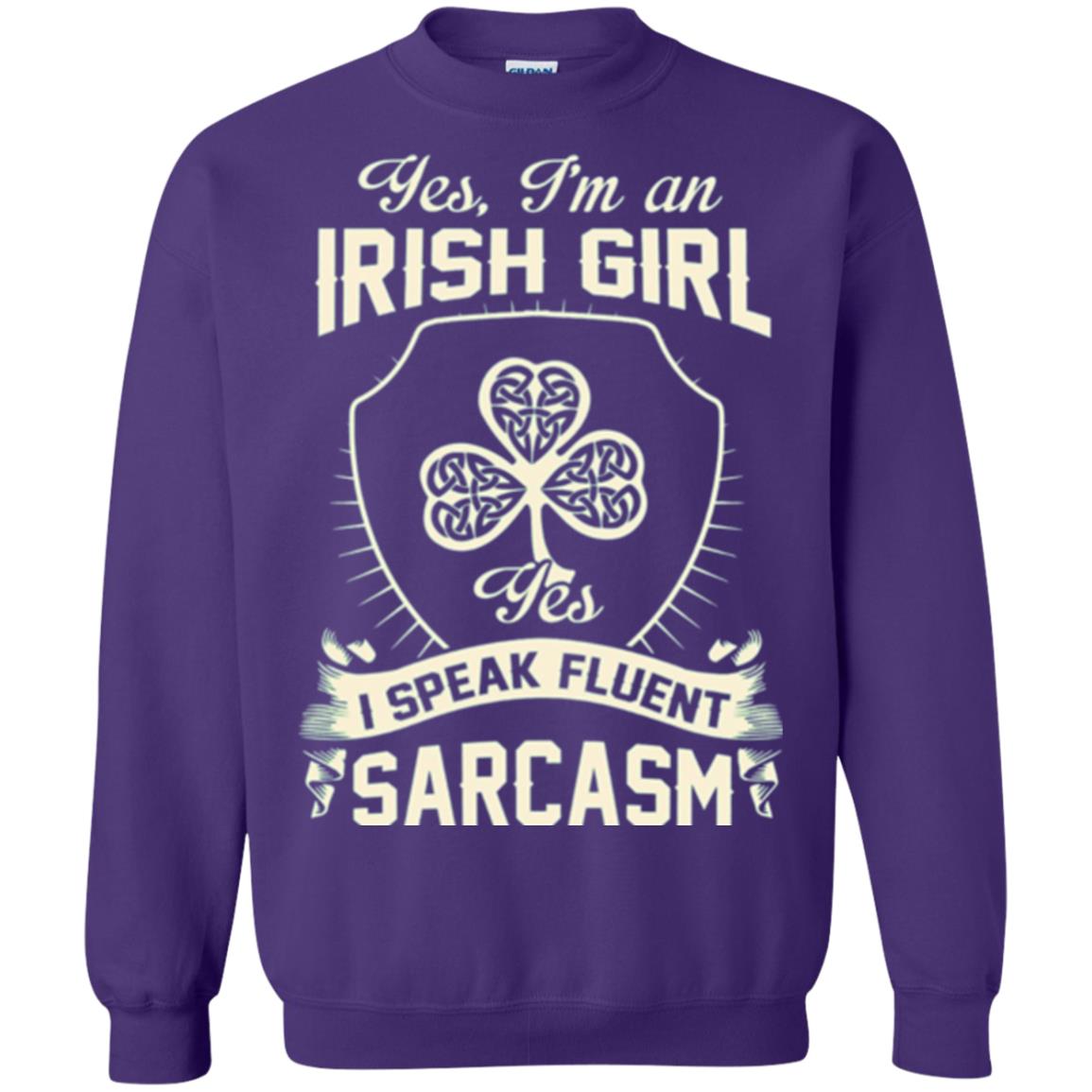 St Patricks Day T-shirt I_m An Irish Girl I Speak Fluent Sarcasm Purple