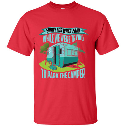 Sorry For What I Said While We Were Trying To Park Camper Red