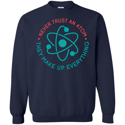 Scientist T-shirt Never Trust An Atom They Make Up Everything Navy