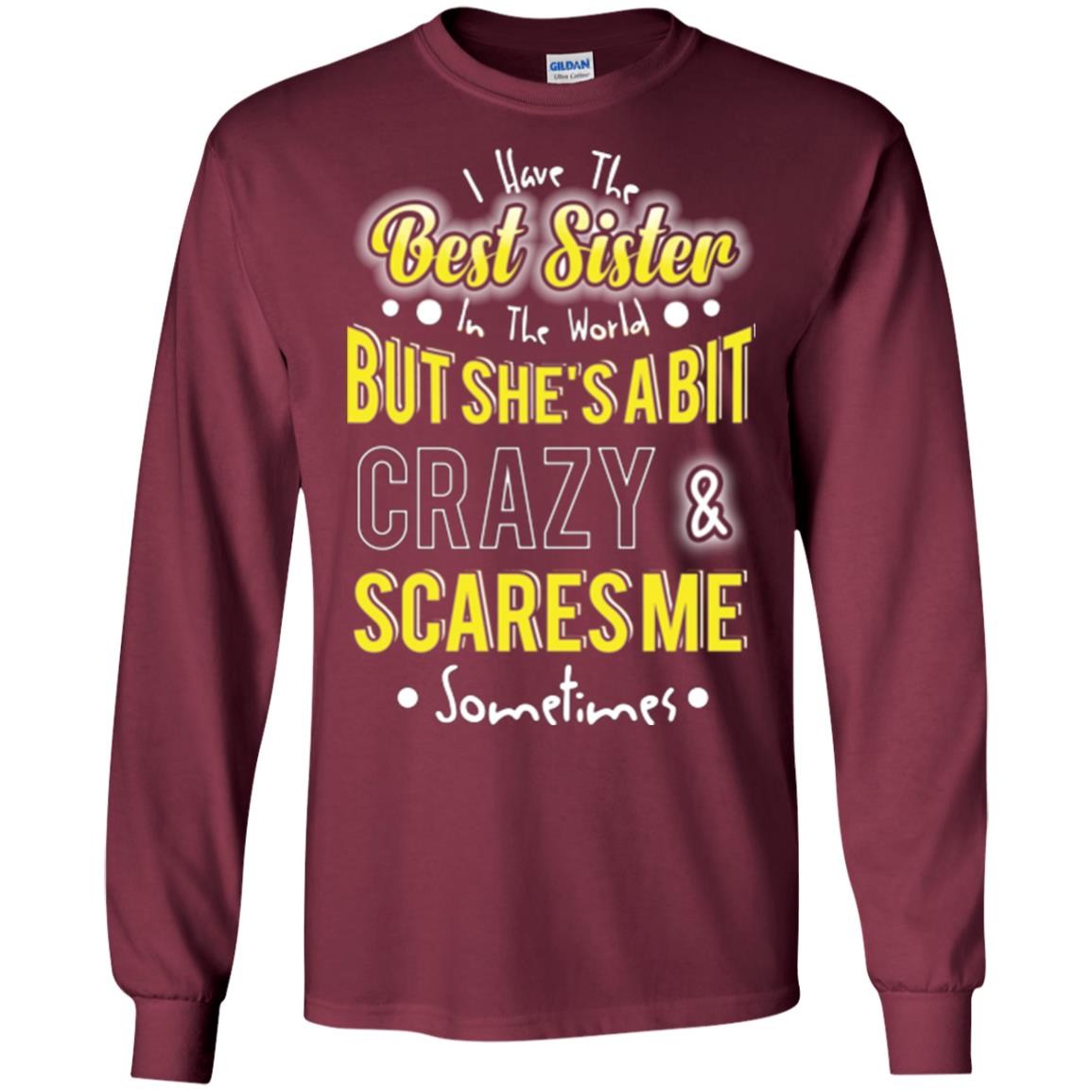 Family T-shirt I Have The Best Sister In The World Maroon