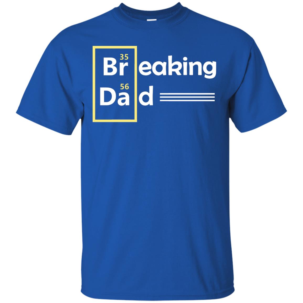 Breaking Dad Father_s Day Shirt Royal