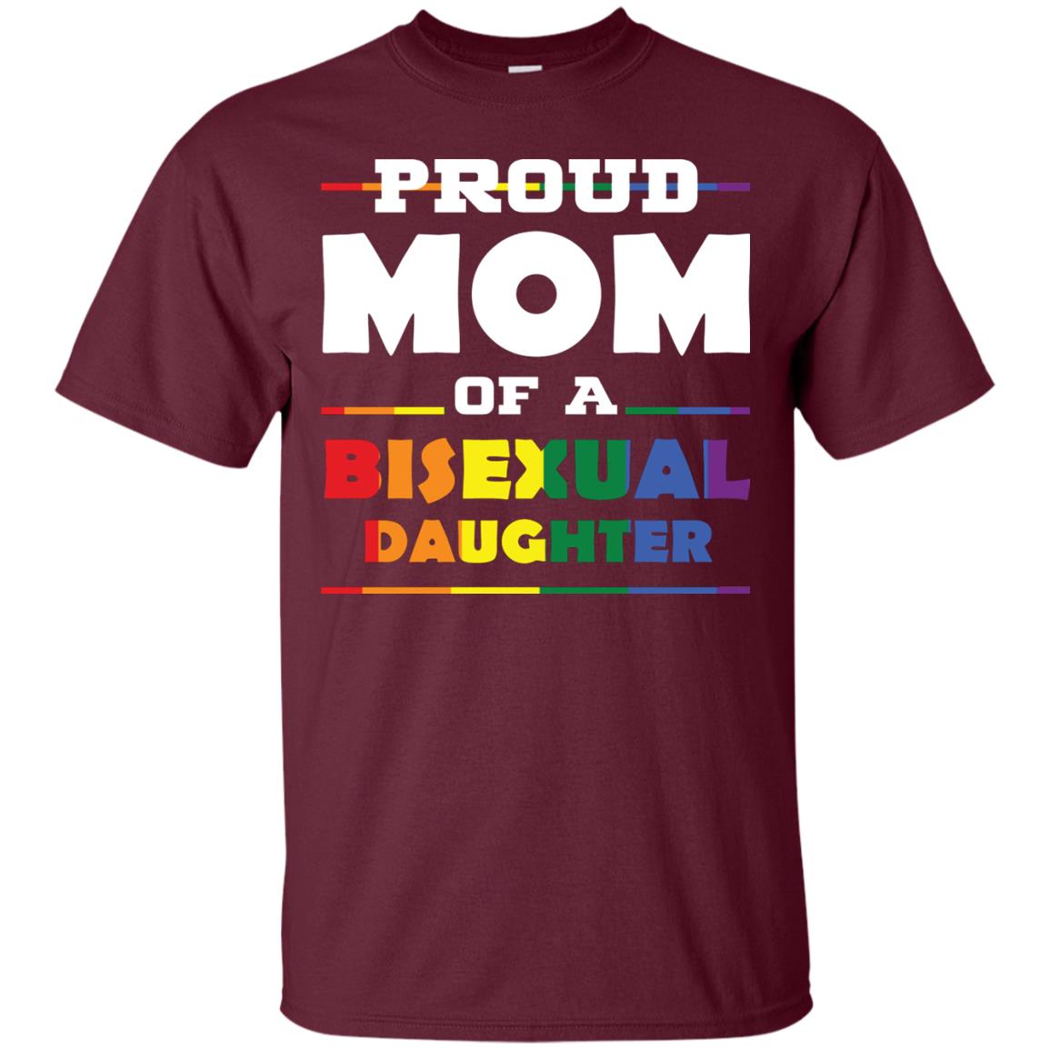Proud Mom Of A Bisexual Daughter Mom Supports Bisexual Pride 2018 Shirt Maroon
