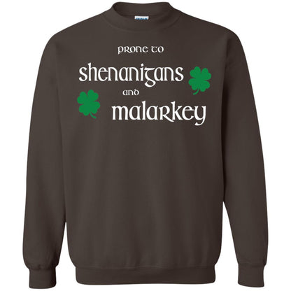 Prone To Shenanigans And Malarkey St Patricks Day T-shirt Dark Chocolate