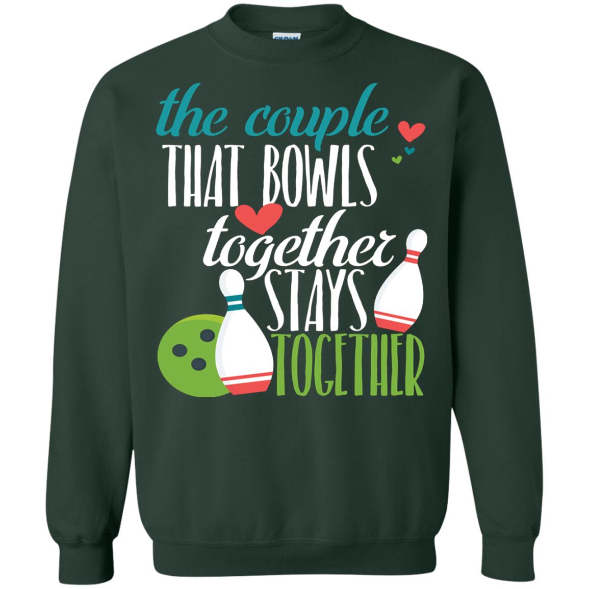 Bowler Shirt The Couple That Bowls Together Stay Together Forest Green