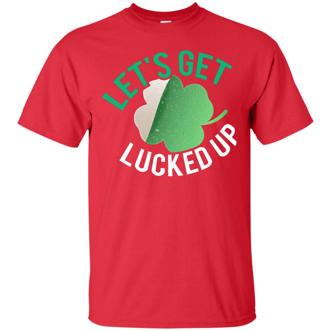 Let's Get Lucked Up Shamrocks Saint Patrick's Day T-shirt Red