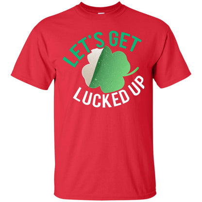 Let's Get Lucked Up Shamrocks Saint Patrick's Day T-shirt Red