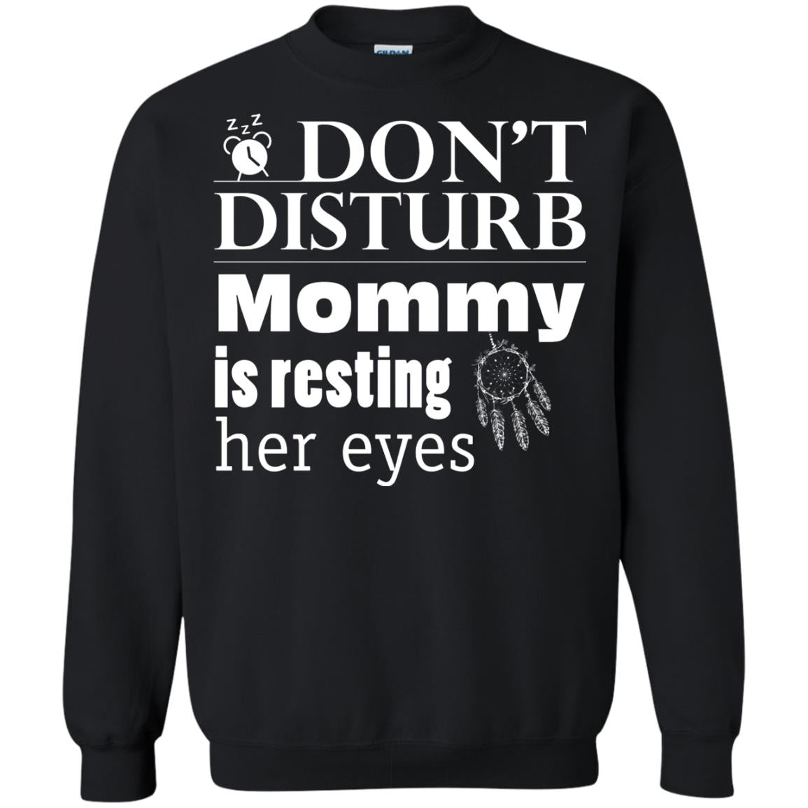 Don't Disturb Mommy Is Resting Her Eyes Funny Mom Shirt Black